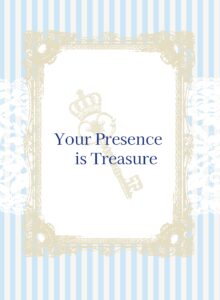 ◇Your Presence is Treasure